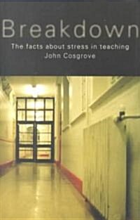 Breakdown : The facts about stress in teaching (Paperback)