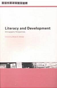 Literacy and Development : Ethnographic Perspectives (Paperback)