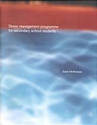 Stress Management Programme For Secondary School Students : A Practical Resource for Schools (Paperback)