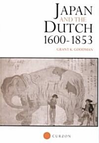 Japan and the Dutch 1600-1853 (Hardcover)