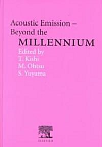 Acoustic Emission-Beyond the Millennium (Hardcover)