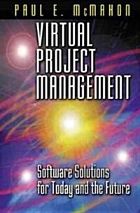 Virtual Project Management: Software Solutions for Today and the Future (Hardcover)