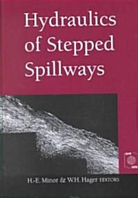 Hydraulics of Stepped Spillways (Hardcover)
