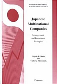 Japanese Multinational Companies : Management and Investment Strategies (Hardcover)