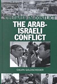 Cultures in Conflict--The Arab-Israeli Conflict (Hardcover)