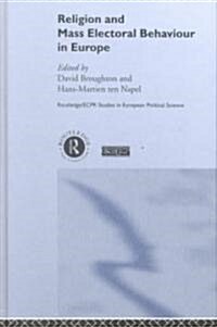 Religion and Mass Electoral Behaviour in Europe (Hardcover)