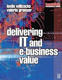 Delivering IT and eBusiness Value (Paperback)