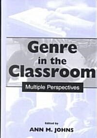 Genre in the Classroom: Multiple Perspectives (Hardcover)