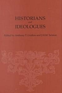 Historians and Ideologues: Studies in Early Modern Intellectual History (Hardcover)
