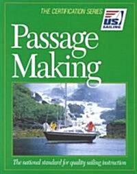 Passage Making: The National Standard for Quality Sailing Instruction (Paperback)