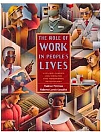 The Role of Work in Peoples Lives ( Hardcover)