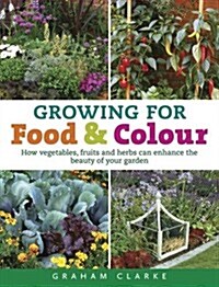 Growing for Food and Colour (Hardcover)