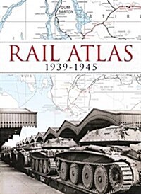 Rail Atlas 1939-1945 (Hardcover)