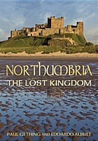 Northumbria: The Lost Kingdom (Paperback)