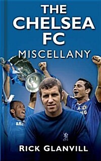 The Chelsea FC Miscellany (Hardcover)