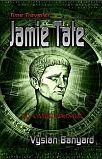 Time Traveller Jamie Tate : To Colchester (Paperback)