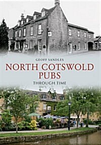 North Cotswold Pubs Through Time (Paperback)