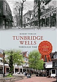 Tunbridge Wells Through Time (Paperback)