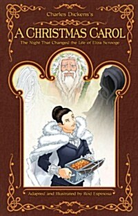 A Christmas Carol: The Night That Changed the Life of Eliza Scrooge (Hardcover)