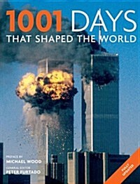 1001 Days That Shaped the World (Paperback)