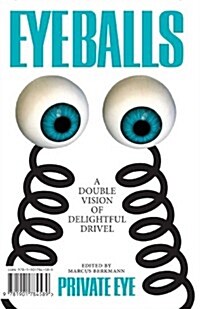 Eyeballs : A Double Vision of Delightful Drivel (Hardcover)