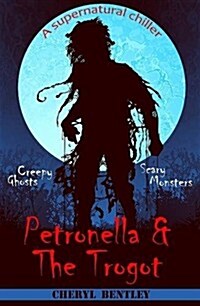 Petronella & the Trogot (Paperback)