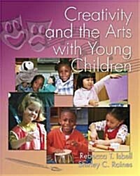 Creativity and the Arts for Young Children (Paperback)