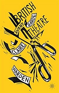 British Avant-Garde Theatre (Hardcover)