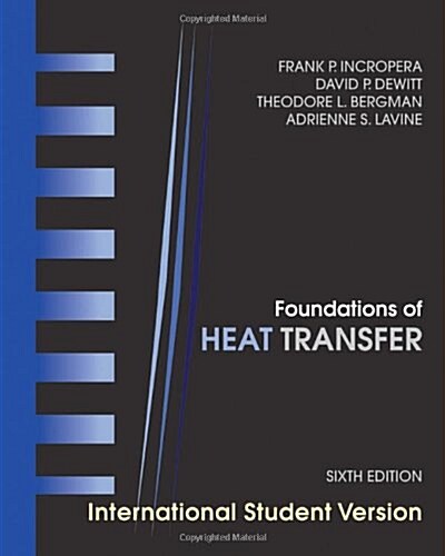 [중고] Foundations of Heat Transfer (Paperback, 6th Edition International Student Version)