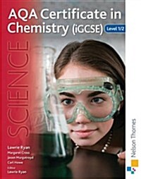 AQA Certificate in Chemistry IGCSE Level 1/2 (Paperback)