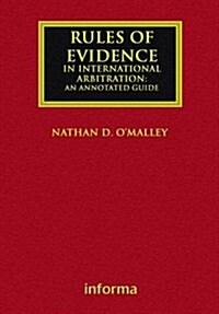 Rules of Evidence in International Arbitration : An Annotated Guide (Hardcover)