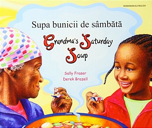 Grandmas Saturday Soup in Romanian and English (Paperback)