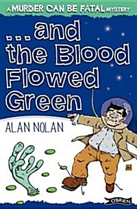 And the Blood Flowed Green (Paperback)