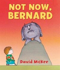 Not Now , Bernard