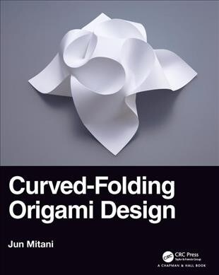 Curved-Folding Origami Design (Paperback, 1)