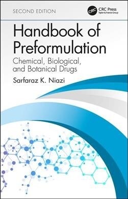 Handbook of Preformulation : Chemical, Biological, and Botanical Drugs, Second Edition (Hardcover, 2 ed)