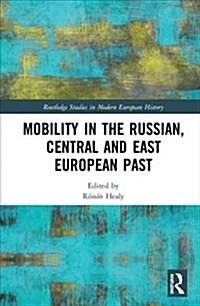 Mobility in the Russian, Central and East European Past (Hardcover, 1)