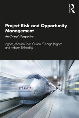 Project Risk and Opportunity Management : The Owners Perspective (Paperback)