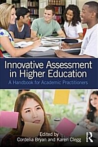 Innovative Assessment in Higher Education : A Handbook for Academic Practitioners (Paperback, 2 ed)