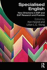 Specialised English : New Directions in ESP and EAP Research and Practice (Paperback)