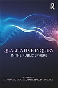 Qualitative Inquiry in the Public Sphere (DG)