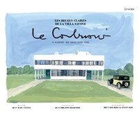 르 코르뷔지에= Le Corbusier : 빌라 사보아의 찬란한 시간들