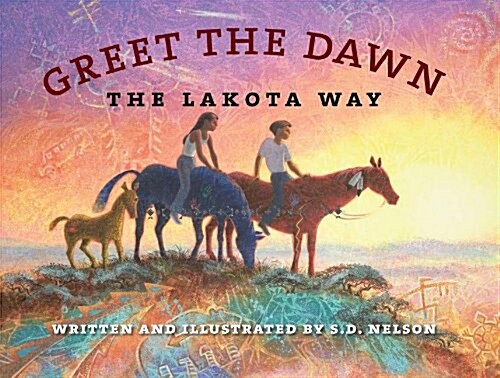 Greet the Dawn: The Lakota Way (Hardcover)