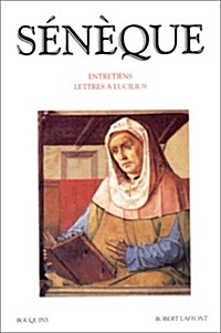 Entretiens, Lettres à Lucilius (Poche)