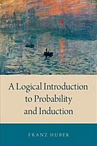 A Logical Introduction to Probability and Induction (Paperback)