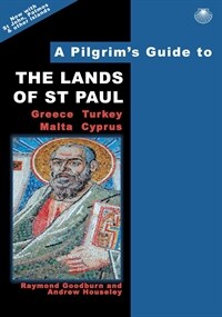 A Pilgrims Guide to the Lands of St Paul : Greece, Turkey, Malta, Cyprus (Paperback, 2 ed)