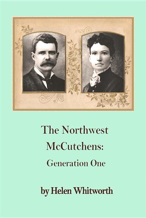 The Northwest McCutchens: : Generation One (Paperback)