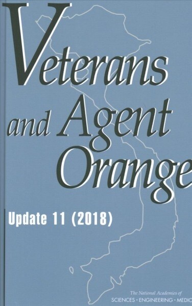 Veterans and Agent Orange: Update 11 (2018) (Hardcover)