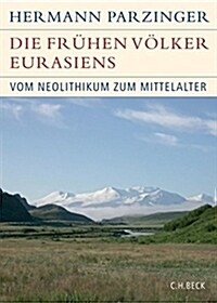 Die fruhen Volker Eurasiens: Vom Neolithikum zum Mittelalter (Gebundene Ausgabe, 2nd)