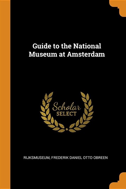 Guide to the National Museum at Amsterdam (Paperback)